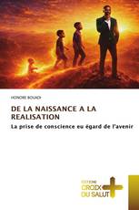 DE LA NAISSANCE A LA REALISATION