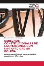 DERECHOS CONSTITUCIONALES DE LAS PERSONAS CON DISCAPACIDAD EN BOLIVIA