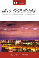 EXISTE-T-IL DES VIES SUPERIEURES ENTRE LA TERRE ET LE FIRMAMENT ?
