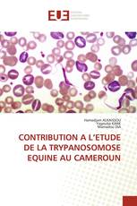 CONTRIBUTION A L’ETUDE DE LA TRYPANOSOMOSE EQUINE AU CAMEROUN