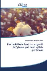 Paxtachilikda faol ish organli bo‘ylama pol hosil qilish qurilmasi