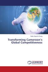 Transforming Cameroon’s Global Competitiveness