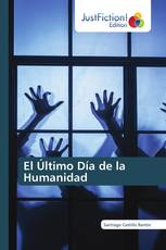 El Último Día de la Humanidad