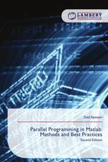 Parallel Programming in Matlab: Methods and Best Practices