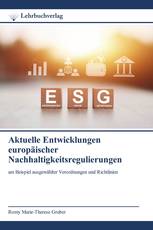 Aktuelle Entwicklungen europäischer Nachhaltigkeitsregulierungen