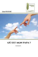 OÙ EST MON PAPA ?