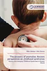 The ancestry of anomalies: Ancient perspectives on childhood syndromes