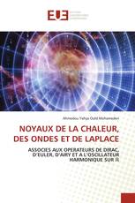 NOYAUX DE LA CHALEUR, DES ONDES ET DE LAPLACE