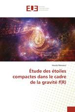 Étude des étoiles compactes dans le cadre de la gravité f(R)