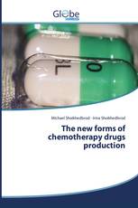The new forms of chemotherapy drugs production
