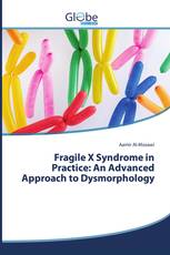 Fragile X Syndrome in Practice: An Advanced Approach to Dysmorphology