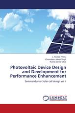 Photovoltaic Device Design and Development for Performance Enhancement