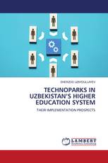 TECHNOPARKS IN UZBEKISTAN’S HIGHER EDUCATION SYSTEM