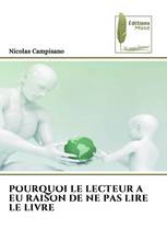 POURQUOI LE LECTEUR A EU RAISON DE NE PAS LIRE LE LIVRE