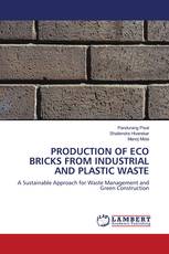 PRODUCTION OF ECO BRICKS FROM INDUSTRIAL AND PLASTIC WASTE