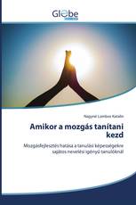 Amikor a mozgás tanítani kezd