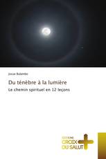 Du ténèbre à la lumière