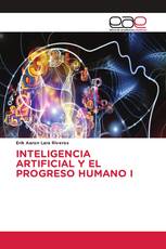INTELIGENCIA ARTIFICIAL Y EL PROGRESO HUMANO I
