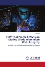 FSW Tool Profile Effects on Marine Grade Aluminium Weld Integrity