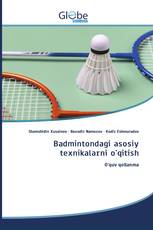 Badmintondagi asosiy texnikalarni o'qitish