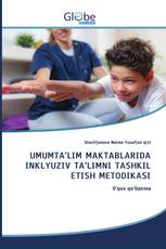 UMUMTA’LIM MAKTABLARIDA INKLYUZIV TA’LIMNI TASHKIL ETISH METODIKASI