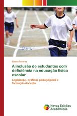 A inclusão de estudantes com deficiência na educação física escolar