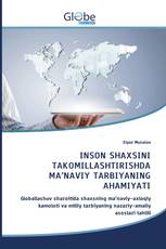 INSON SHAXSINI TAKOMILLASHTIRISHDA MA’NAVIY TARBIYANING AHAMIYATI