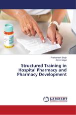 Structured Training in Hospital Pharmacy and Pharmacy Development