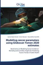 Modeling cancer parameters using Globocan Yemen 2020 estimates