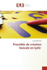 Procédés de création lexicale en lyèlé