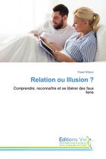 Relation ou Illusion ?