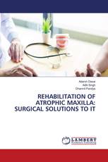 REHABILITATION OF ATROPHIC MAXILLA: SURGICAL SOLUTIONS TO IT