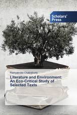 Literature and Environment: An Eco-Critical Study of Selected Texts