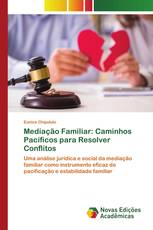 Mediação Familiar: Caminhos Pacíficos para Resolver Conflitos