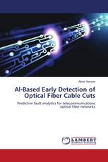 Al-Based Early Detection of Optical Fiber Cable Cuts