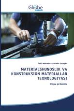 MATERIALSHUNOSLIK VA KONSTRUKSION MATERIALLAR TEXNOLOGIYASI
