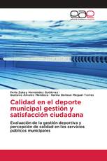 Calidad en el deporte municipal gestión y satisfacción ciudadana