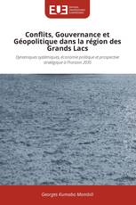Conflits, Gouvernance et Géopolitique dans la région des Grands Lacs