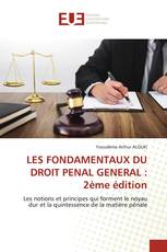 LES FONDAMENTAUX DU DROIT PENAL GENERAL : 2ème édition