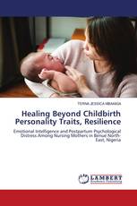 Healing Beyond Childbirth Personality Traits, Resilience