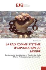 LA PAIX COMME SYSTÈME D’EXPLOITATION DU MONDE