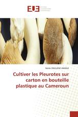 Cultiver les Pleurotes sur carton en bouteille plastique au Cameroun
