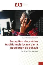 Perception des médias traditionnels locaux par la population de Bukavu