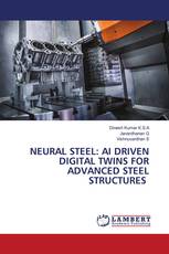 NEURAL STEEL: AI DRIVEN DIGITAL TWINS FOR ADVANCED STEEL STRUCTURES