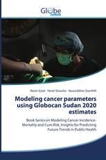 Modeling cancer parameters using Globocan Sudan 2020 estimates