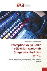 Perception de la Radio Télévision Nationale Congolaise Sud Kivu (RTNC)