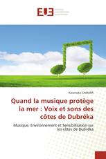 Quand la musique protège la mer : Voix et sons des côtes de Dubréka