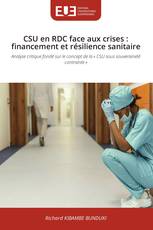 CSU en RDC face aux crises : financement et résilience sanitaire