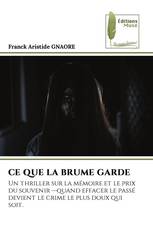 CE QUE LA BRUME GARDE