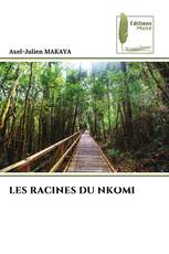 LES RACINES DU NKOMI